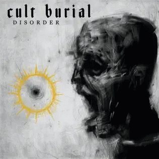 Cult Burial : Disorder